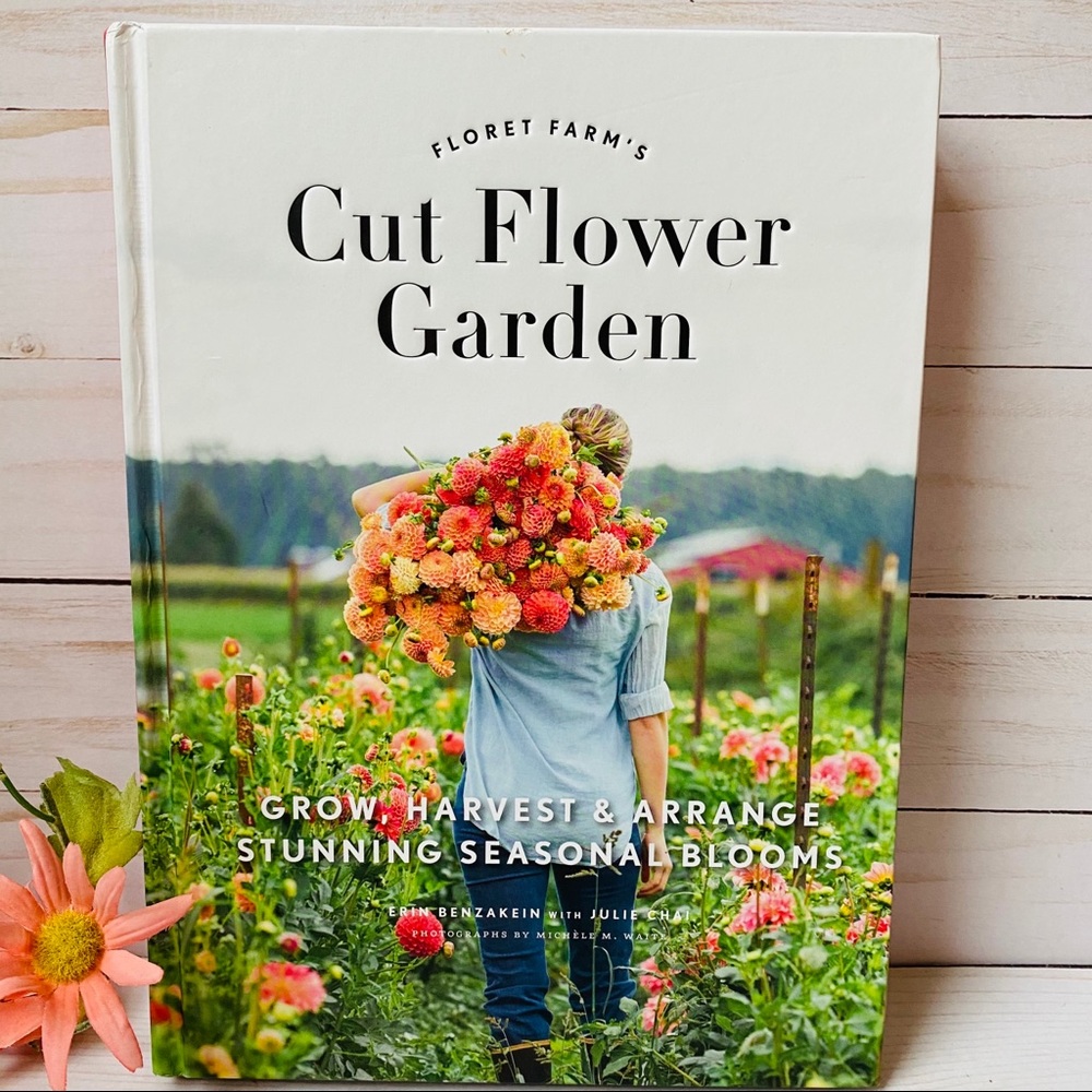 Floret Farm's Cut Flower Garden 🌺 Hard Cover